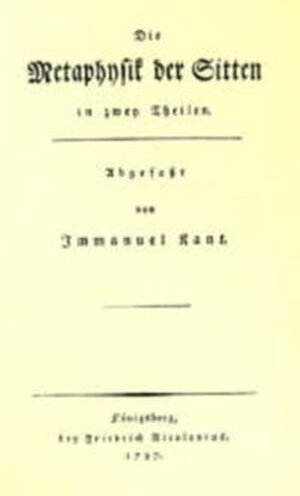 Buchcover Die Metaphysik der Sitten in zwey Theilen /Erläuternde Anmerkungen zu den metaphysischen Anfangsgründen der Rechtslehre | Immanuel Kant | EAN 9783891310175 | ISBN 3-89131-017-X | ISBN 978-3-89131-017-5