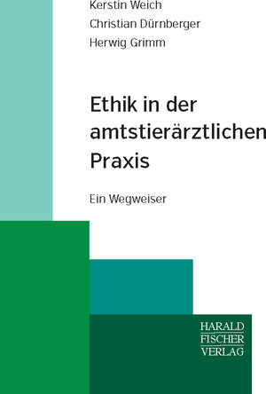 Buchcover Ethik in der amtstierärztlichen Praxis | Kerstin Weich | EAN 9783891315330 | ISBN 3-89131-533-3 | ISBN 978-3-89131-533-0