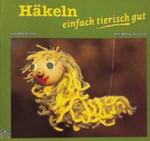 Buchcover Häkeln einfach tierisch gut | Helga Elsner | EAN 9783891350065 | ISBN 3-89135-006-6 | ISBN 978-3-89135-006-5