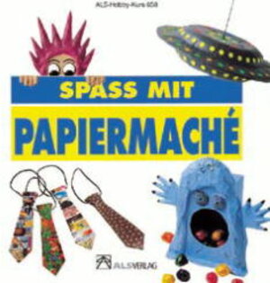 Buchcover Spass mit Papiermaché | Victòria Seix | EAN 9783891350775 | ISBN 3-89135-077-5 | ISBN 978-3-89135-077-5