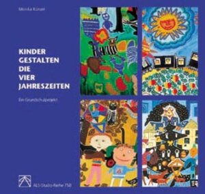 Buchcover Kinder gestalten die vier Jahreszeiten | Monika Künzel | EAN 9783891350973 | ISBN 3-89135-097-X | ISBN 978-3-89135-097-3