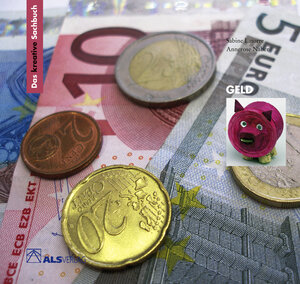 Buchcover Das kreative Sachbuch "Geld" | Sabine Latorre | EAN 9783891351499 | ISBN 3-89135-149-6 | ISBN 978-3-89135-149-9