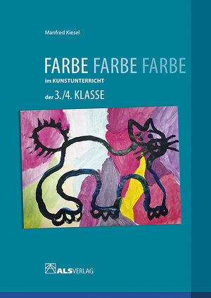 Buchcover Farbe im Kunstunterricht der 3./4.Klasse | Manfred Kiesel | EAN 9783891351864 | ISBN 3-89135-186-0 | ISBN 978-3-89135-186-4