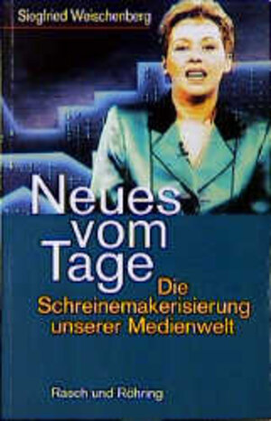 Buchcover Neues vom Tage | Siegfried Weischenberg | EAN 9783891366158 | ISBN 3-89136-615-9 | ISBN 978-3-89136-615-8