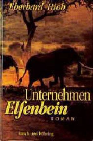 Buchcover Unternehmen Elfenbein | Eberhard Hiob | EAN 9783891366684 | ISBN 3-89136-668-X | ISBN 978-3-89136-668-4