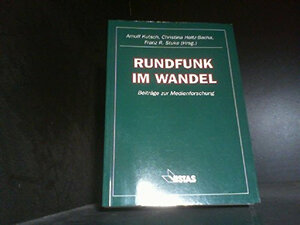 Rundfunk im Wandel. Beiträge zur Medienforschung