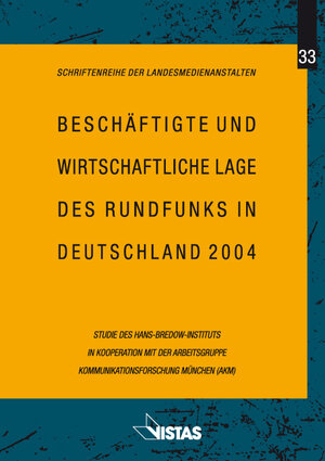 Beschäftigte und wirtschaftliche Lage des Rundfunks. Studie des Hans-Bredow-Instituts für Medienforschung, Hamburg