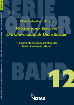 Buchcover 'Master your Service!' Die Universität als Dienstleister  | EAN 9783891584606 | ISBN 3-89158-460-1 | ISBN 978-3-89158-460-6