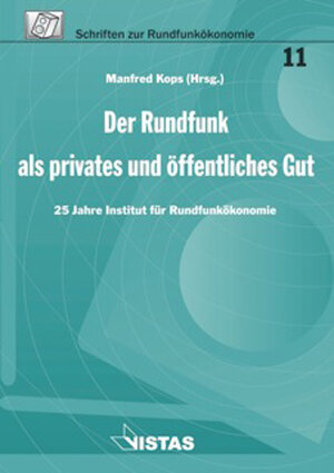 Buchcover Der Rundfunk als privates und öffentliches Gut  | EAN 9783891586228 | ISBN 3-89158-622-1 | ISBN 978-3-89158-622-8