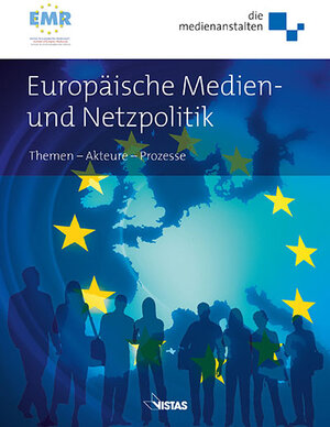Buchcover Europäische Medien- und Netzpolitik  | EAN 9783891586297 | ISBN 3-89158-629-9 | ISBN 978-3-89158-629-7