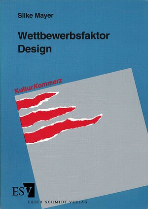 Wettbewerbsfaktor Design. Zum Einsatz von Design im Markt für Investitionsgüter