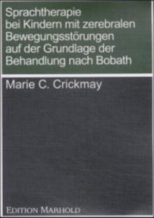 Sprachtherapie bei Kindern mit zerebralen Bewegungsstörungen auf der Grundlage der Behandlung nach Bobath