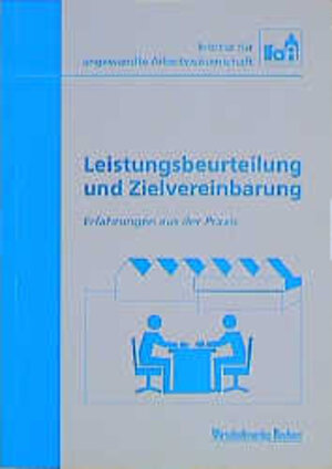 Leistungsbeurteilung und Zielvereinbarung: Erfahrungen aus der Praxis