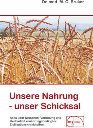 Buchcover Unsere Nahrung - unser Schicksal | Max Otto Bruker | EAN 9783891890035 | ISBN 3-89189-003-6 | ISBN 978-3-89189-003-5