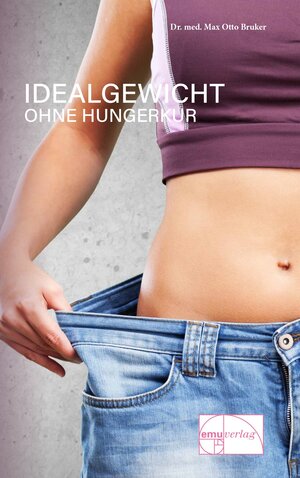 Buchcover Idealgewicht ohne Hungerkur | Max Otto Bruker | EAN 9783891890059 | ISBN 3-89189-005-2 | ISBN 978-3-89189-005-9