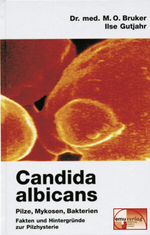 Buchcover Candida albicans - Pilze, Mykosen, Bakterien | Max O Bruker | EAN 9783891890691 | ISBN 3-89189-069-9 | ISBN 978-3-89189-069-1