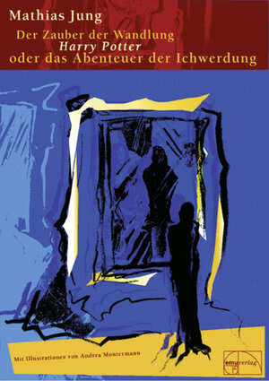 Buchcover Der Zauber der Wandlung | Mathias Jung | EAN 9783891891117 | ISBN 3-89189-111-3 | ISBN 978-3-89189-111-7