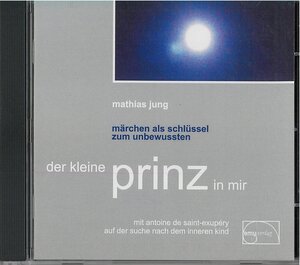 Buchcover Der kleine Prinz in mir | Mathias Jung | EAN 9783891891216 | ISBN 3-89189-121-0 | ISBN 978-3-89189-121-6