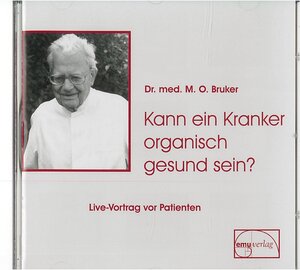 Buchcover Kann ein Kranker organisch gesund sein? | Max Otto Bruker | EAN 9783891891414 | ISBN 3-89189-141-5 | ISBN 978-3-89189-141-4
