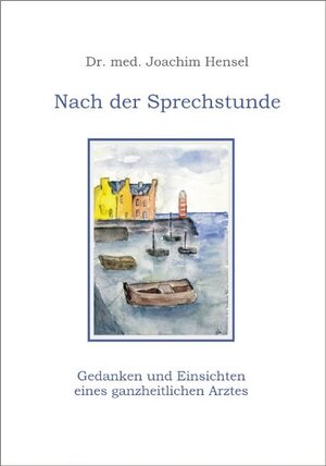 Buchcover Nach der Sprechstunde | Joachim Hensel | EAN 9783891891964 | ISBN 3-89189-196-2 | ISBN 978-3-89189-196-4