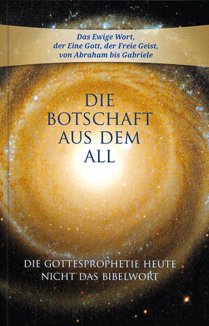 Buchcover Die Botschaft aus dem All - Band 1 | Gabriele | EAN 9783892011262 | ISBN 3-89201-126-5 | ISBN 978-3-89201-126-2