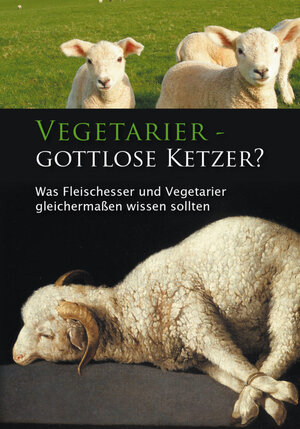 Buchcover Vegetarier - Gottlose Ketzer? | Ulrich Seifert | EAN 9783892013457 | ISBN 3-89201-345-4 | ISBN 978-3-89201-345-7