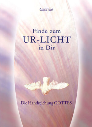 Buchcover Finde zum UR-LICHT in Dir | Gabriele | EAN 9783892016717 | ISBN 3-89201-671-2 | ISBN 978-3-89201-671-7