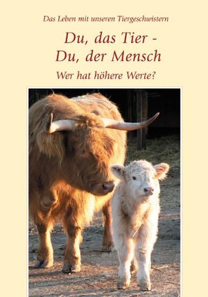 Buchcover Du, das Tier - Du, der Mensch | Gabriele | EAN 9783892017189 | ISBN 3-89201-718-2 | ISBN 978-3-89201-718-9