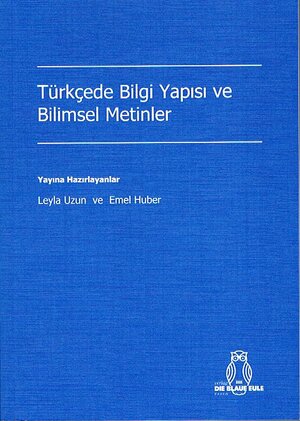Buchcover Türkçede Bilgi Yapisi ve Bilimsel Metinler  | EAN 9783892060086 | ISBN 3-89206-008-8 | ISBN 978-3-89206-008-6