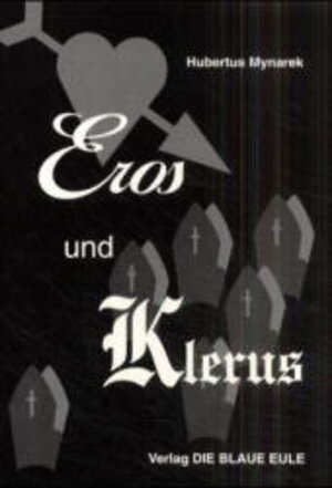 Buchcover Eros und Klerus | Hubertus Mynarek | EAN 9783892069508 | ISBN 3-89206-950-6 | ISBN 978-3-89206-950-8