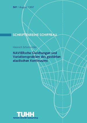 Buchcover Naviersche Gleichungen und Variationsproblem des gestörten elastischen Kontinuums | Heinrich Schimmöller | EAN 9783892205814 | ISBN 3-89220-581-7 | ISBN 978-3-89220-581-4