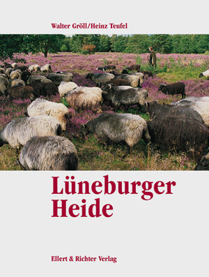 Buchcover Lüneburger Heide | Walter Gröll | EAN 9783892344742 | ISBN 3-89234-474-4 | ISBN 978-3-89234-474-2