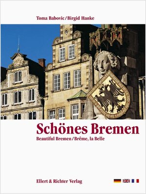 Buchcover Schönes Bremen /Beautiful Bremen /Brême, la Belle | Birgid Hanke | EAN 9783892345220 | ISBN 3-89234-522-8 | ISBN 978-3-89234-522-0