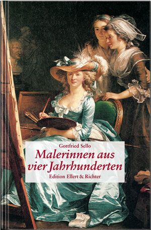 Buchcover Malerinnen aus vier Jahrhunderten | Gottfried Sello | EAN 9783892345251 | ISBN 3-89234-525-2 | ISBN 978-3-89234-525-1