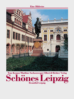 Buchcover Schönes Leipzig /Beautiful Leipzig | Tom Krausz | EAN 9783892345862 | ISBN 3-89234-586-4 | ISBN 978-3-89234-586-2