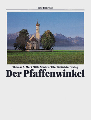 Buchcover Der Pfaffenwinkel | Thomas A Merk | EAN 9783892346258 | ISBN 3-89234-625-9 | ISBN 978-3-89234-625-8