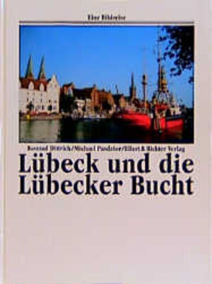 Buchcover Lübeck und die Lübecker Bucht | Konrad Dittrich | EAN 9783892347095 | ISBN 3-89234-709-3 | ISBN 978-3-89234-709-5