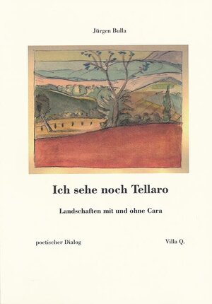 Buchcover Ich sehe noch Tellaro | Jürgen Bulla | EAN 9783892355229 | ISBN 3-89235-522-3 | ISBN 978-3-89235-522-9