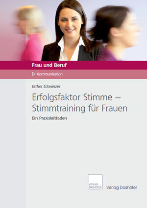 Buchcover Erfolgsfaktor Stimme - Stimmtraining für Frauen | Esther Schweizer | EAN 9783892360230 | ISBN 3-89236-023-5 | ISBN 978-3-89236-023-0