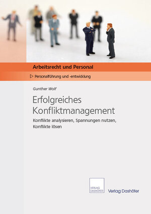 Buchcover Erfolgreiches Konfliktmanagement | Gunther Wolf | EAN 9783892361114 | ISBN 3-89236-111-8 | ISBN 978-3-89236-111-4