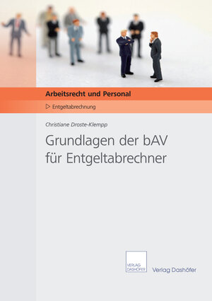 Buchcover Grundlagen der bAV für Entgeltabrechner | Christiane Droste-Klempp | EAN 9783892361480 | ISBN 3-89236-148-7 | ISBN 978-3-89236-148-0