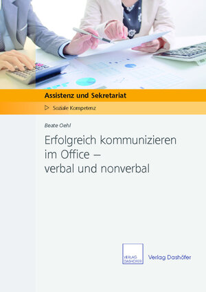 Buchcover Erfolgreich kommunizieren im Office – verbal und nonverbal | Beate Oehl | EAN 9783892361800 | ISBN 3-89236-180-0 | ISBN 978-3-89236-180-0