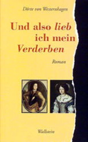 Buchcover Und also lieb ich mein Verderben | Dörte von Westernhagen | EAN 9783892442462 | ISBN 3-89244-246-0 | ISBN 978-3-89244-246-2