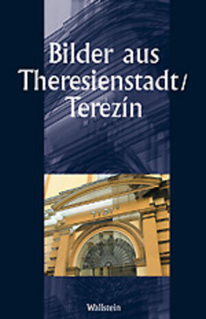 Buchcover Bilder aus Theresienstadt / Terezín (Video-Kassette) | Stefan Dolezel | EAN 9783892443360 | ISBN 3-89244-336-X | ISBN 978-3-89244-336-0