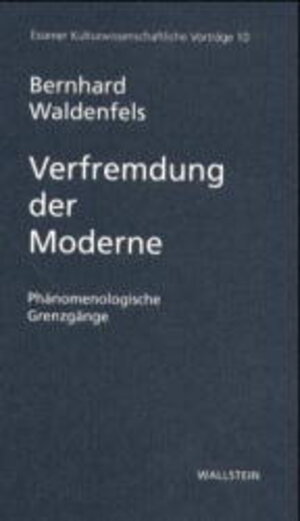 Buchcover Verfremdung der Moderne | Bernhard Waldenfels | EAN 9783892444596 | ISBN 3-89244-459-5 | ISBN 978-3-89244-459-6