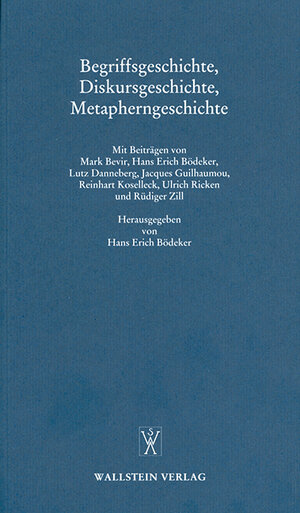 Buchcover Begriffsgeschichte, Diskursgeschichte, Metapherngeschichte  | EAN 9783892444701 | ISBN 3-89244-470-6 | ISBN 978-3-89244-470-1