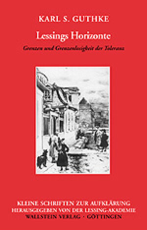 Buchcover Lessings Horizonte | Karl S. Guthke | EAN 9783892446415 | ISBN 3-89244-641-5 | ISBN 978-3-89244-641-5