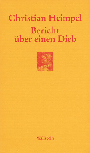 Buchcover Bericht über einen Dieb | Christian Heimpel | EAN 9783892447283 | ISBN 3-89244-728-4 | ISBN 978-3-89244-728-3