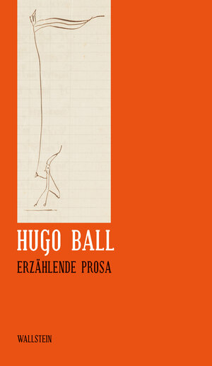 Buchcover Erzählende Prosa | Hugo Ball | EAN 9783892447764 | ISBN 3-89244-776-4 | ISBN 978-3-89244-776-4