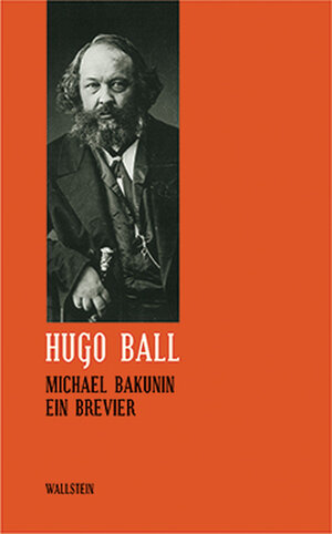 Buchcover Michael Bakunin | Hugo Ball | EAN 9783892447788 | ISBN 3-89244-778-0 | ISBN 978-3-89244-778-8